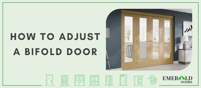 How To Adjust A Bifold Door - 5 Easy Steps – Emerald Doors